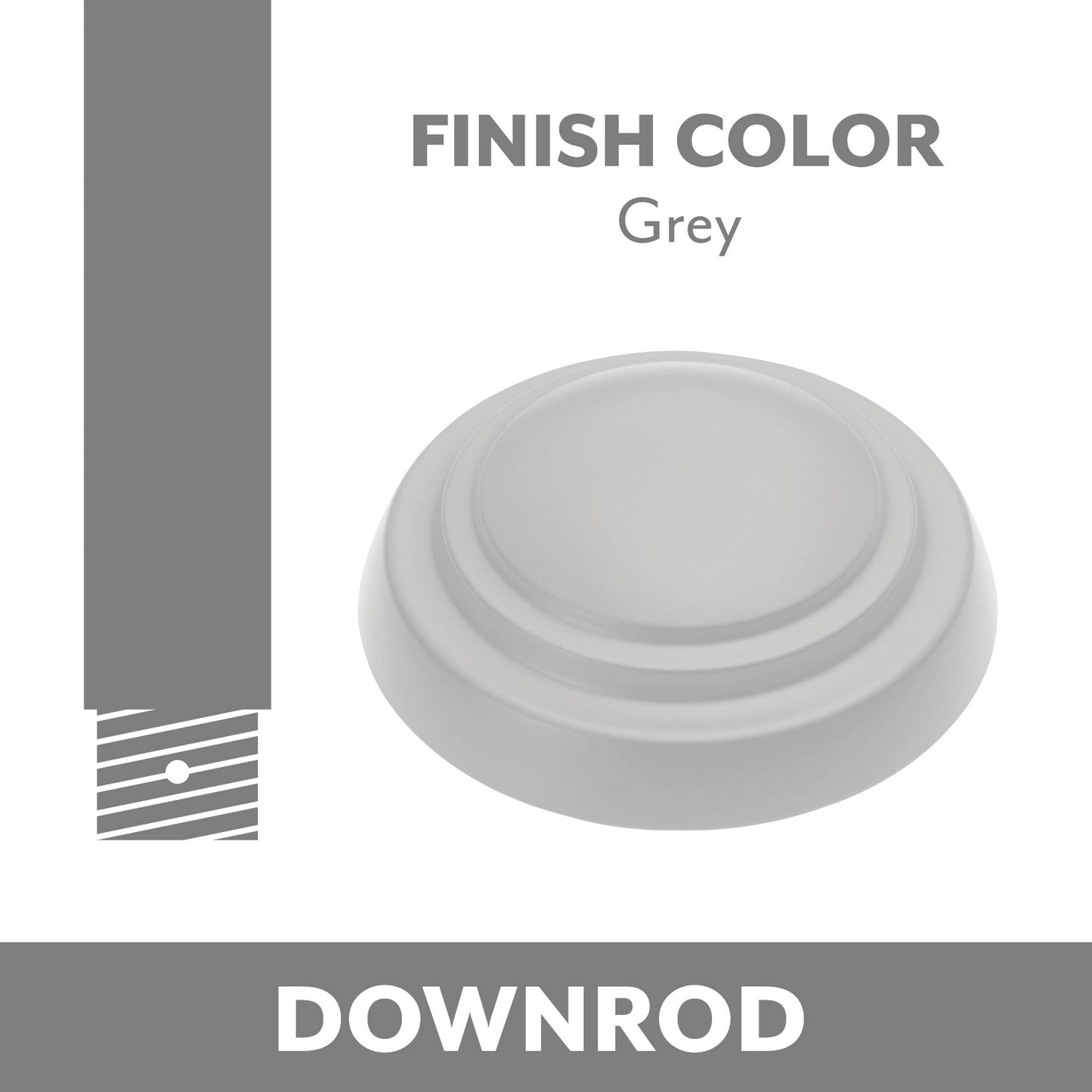 Down Rod in Grey